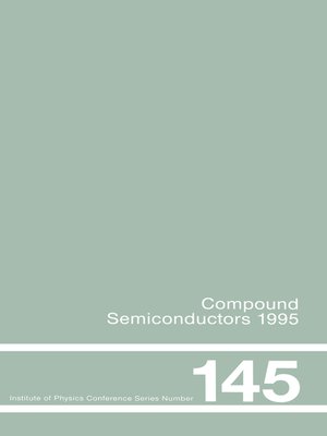 cover image of Compound Semiconductors 1995, Proceedings of the Twenty-Second INT  Symposium on Compound Semiconductors held in Cheju Island, Korea, 28 August-2 September, 1995